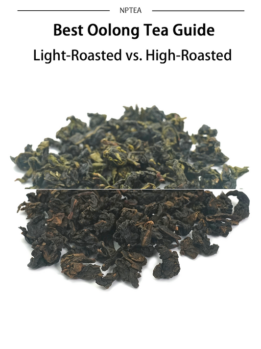Light-Roasted vs. High-Roasted Oolong Tea: A Complete Guide to Flavor and Selection