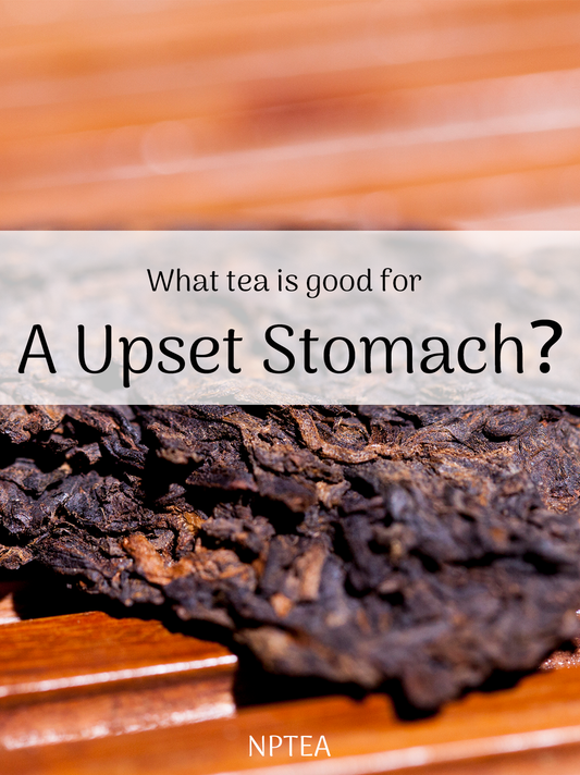 What tea is good for a upset stomach？